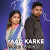 Sidhu Sukhdev - Yaad Karke - Single